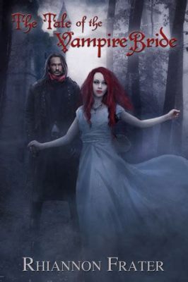  The Vampire Bride - A Bloodthirsty Tale Filled With Ancient Magic and Unrequited Love